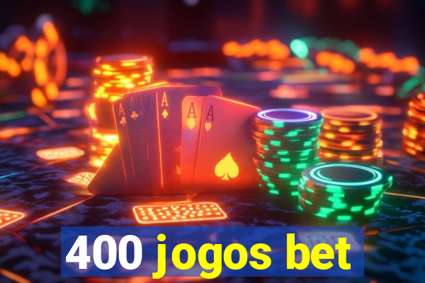 400 jogos bet